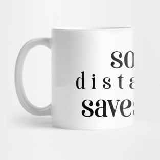 Social Distancing Saves Lives Mug